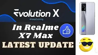 Evolution X Rom on Realme X7 Max 🔥| Some issues but it's good