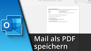 Outlook Mail als PDF speichern | Outlook PDF Vorschau ✅ Tutorial