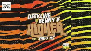 Deekline & Benny V ft Entice MC - Higher - Jungle Cakes