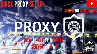 Squid/AWS-Quick Proxy Set Up - EP1 - How to set up a Proxy Server on AWS - Special100 Subscriptions