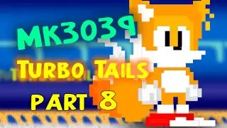 Turbo Tails Part 8