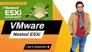 The simple guide to nested esxi deployment