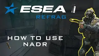 ESEA Refrag: How to use NADR