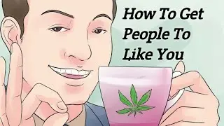 How to Get People to Like You