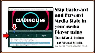 Skip Backward and Forward Media State in C# Visual Studio By Rohit programming zone