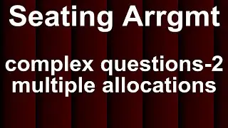 Linear Sitting Arrangments - how to solve complex cases (Part 2)- for Bank PO,SSC,GATE,LIC(AO) Exams