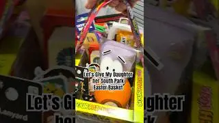 Here is my daughter’s reaction to her South Park Easter Basket. 