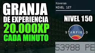 Starfield | Granja de EXPERIENCIA (20.000XP x Minuto) Nivel 50 en 10 MINUTOS! (XBOX+ PC)
