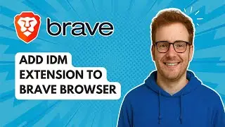 Add IDM Extension to Brave Browser [2025 Guide]