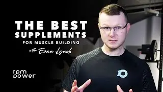 The Best Supplements for Muscle Building | Dietician Evan Lynch