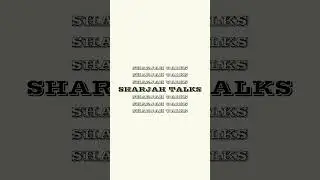 Sharjah Talks:  a message to you