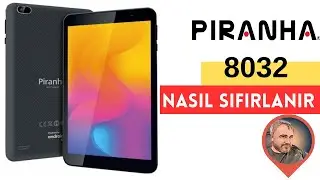 Piranha 8032 Tablet nasıl sıfırlanır. Piranha 8032 Tablet nasıl fabrika ayarlarına dönülür.