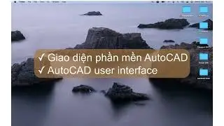 AutoCAD 2022 For Mac -  Giao Diện AutoCAD 2022