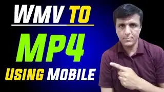 How To Convert Wmv To Mp4 In Mobile | Wmv To Mp4