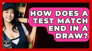 How Does A Test Match End In A Draw? - Go-To Cricket Guide