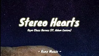 Gym Class Heroes - Stereo Hearts (Lyrics) ft. Adam Levine