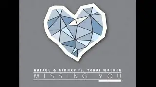 ARTFUL & RIDNEY missing you (E. KUPPER tribute to FK mix) feat Terri Walker
