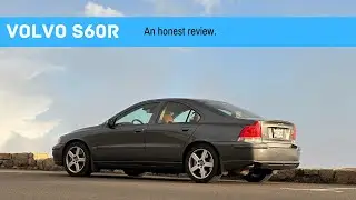 Volvo S60R, an honest review