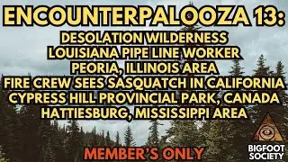 Encounterpalooza 13 (Member's Only) | Bigfoot Society