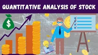 Quantitative Analysis of Stocks| Investing in Share Market - PART 3 | Share Market for Beginners