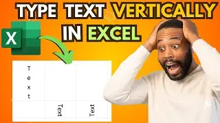 How To Type Text Vertically In Excel {Full Guide}