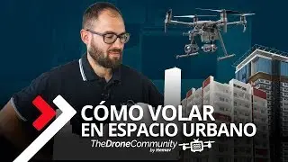 CÓMO VOLAR TU DRON PROFESIONAL EN CIUDAD