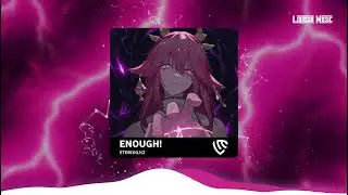 Eternxlkz  - ENOUGH! // Slowed + Reverb | Hot Tik Tok Song