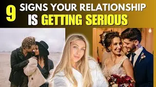 9 Signs Your Relationship is Getting Serious