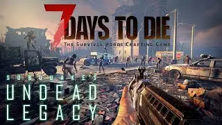 СКРИМЕР СКОРПИОН В UNDEAD LEGACY - 7 Days to Die