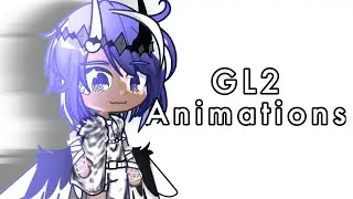 Random Animations || GL2 || Idk 😭👍