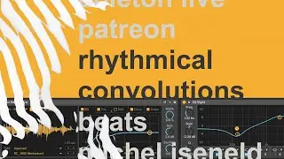 Rhythmical Convolution Reverb [Ableton Live Stream]