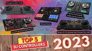 Top 5 BEST DJ Controllers of 2023