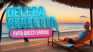 Fai fatica a delegare le attività? Ecco le 3A da evitare