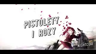 Nightcore - Pistolety i rozy (RUS)