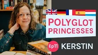 Polyglot Princesses Ep11: Making time and finding resources | Kerstin from Fluent Language