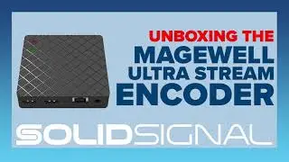 Exclusive Unboxing: Magewell Ultra Stream Encoder PERFECT FOR CHURCHES