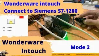 Wonderware InTouch Connect To Siemens S7-1200 (TIA Portal V17) Mode 2 | Wonderware Intouch
