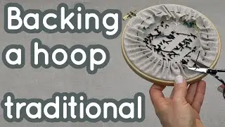 How to Back Your Hoop; Traditional Method