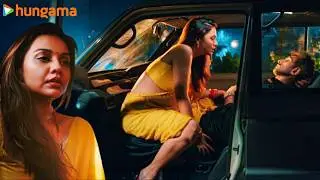 Suhaagraat Wale Din Pati Ko Chhodkar… Aashiq Se Milne Pahunch Gayi Car Me || Hungama OTT ||