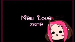 New Love zone
