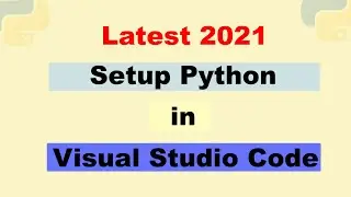 How to Set Up Python in Visual Studio Code on Windows 10