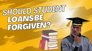 Should student loans be forgiven?
