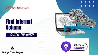 Find Internal Volume | Quick modeling tips | Tutorial | Tips and Tricks | Shortcut | Solidworks