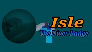 Roblox | Isle: The Diver Badge