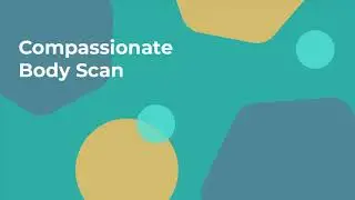 Guided Meditation - Compassionate Body Scan