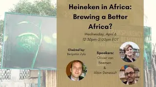 Heineken in Africa: Brewing a Better Africa?