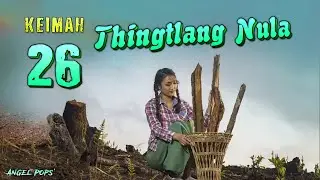 Keimah Thingtlang Nula - 26 (Angel Pops)