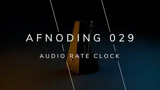 Alpha Forever - AFNoding 029 - Audio rate clock