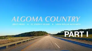 ALGOMA - Part I | BRUCE MINES | St. JOSEPH'S ISLAND | LOON DOLLAR MONUMENT