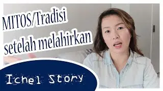 MITOS/TRADISI SETELAH MELAHIRKAN [DITURUTIN APA DI TOLAK?]